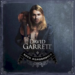 Rock Symphonies by David Garrett