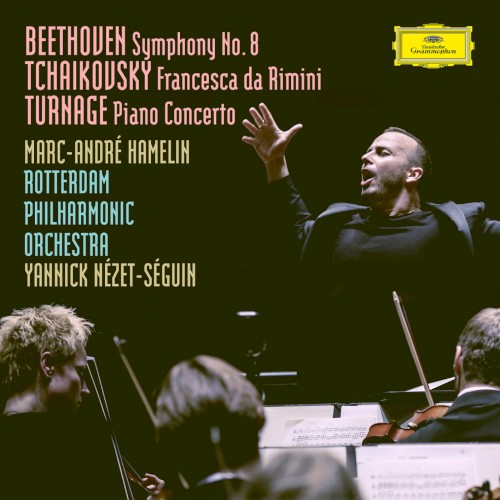 Beethoven: Symphony no. 8 / Tchaikovsky: Francesca da Rimini / Turnage: Piano Concerto