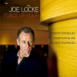 Force of Four by Joe Locke