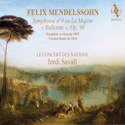 Symphony n˚4 en la majeur "Italienne", op. 90 by Felix Mendelssohn ;  Le Concert des Nations ,  Jordi Savall