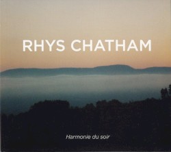 Harmonie du soir by Rhys Chatham