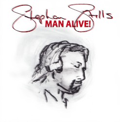 Man Alive! by Stephen Stills