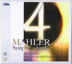 Symphony no. 4 by Gustav Mahler ;   Tokyo Metropolitan Symphony Orchestra ,   Eliahu Inbal