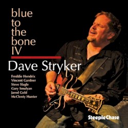 Blue to the Bone IV by Dave Stryker