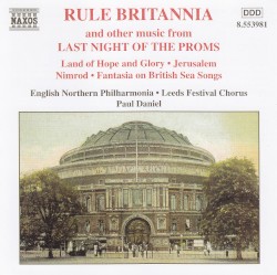 Rule Britannia and Other Music from Last Night of the Proms by English Northern Philharmonia ,   Leeds Festival Chorus ,   Paul Daniel