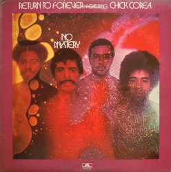 No Mystery by Return to Forever  feat.   Chick Corea