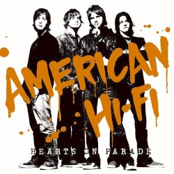 Hearts on Parade by American Hi‐Fi