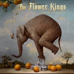 Waiting for Miracles by The Flower Kings