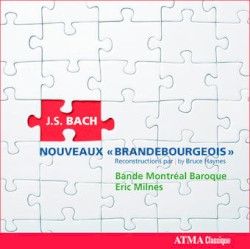 New Brandenburg Concertos №7-12, reconstructed by Bruce Haynes from Bach Cantatas by Bruce Haynes ,   Johann Sebastian Bach ;   La bande Montréal Baroque ,   Eric Milnes