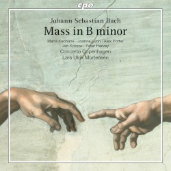 Mass in B Minor, BWV 232 by Bach ;   Concerto Copenhagen ,   Lars Ulrik Mortensen