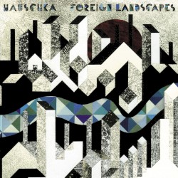Foreign Landscapes by Hauschka