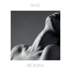 Woman by Rhye