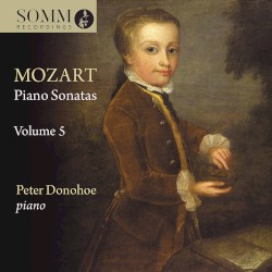 Piano Sonatas, Volume 5 by Mozart ;   Peter Donohoe