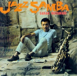 Jazz Samba by Sadao Watanabe