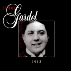 Todo Gardel 1 (1912) by Carlos Gardel