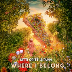 Where I Belong by Nitti Gritti  &   RUNN