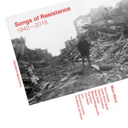 Songs of Resistance 1942-2018 by Marc Ribot