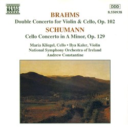 Brahms: Double Concerto for Violin & Cello, op. 102 / Schumann: Cello Concerto in A minor, op. 129 by Brahms ,   Schumann ;   Maria Kliegel ,   Ilya Kaler ,   National Symphony Orchestra of Ireland ,   Andrew Constantine