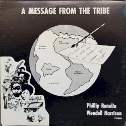 A Message From the Tribe by Phillip Ranelin  &   Wendell Harrison