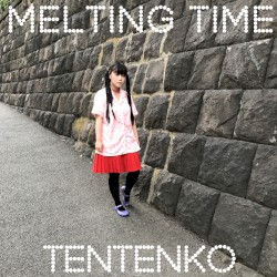 MELTING TIME by TENTENKO
