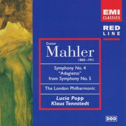 Symphony No. 4 / “Adagietto” from Symphony No. 5 by Gustav Mahler ;   The London Philharmonic ,   Lucia Popp ,   Klaus Tennstedt