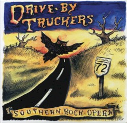 Southern Rock Opera by Drive‐By Truckers