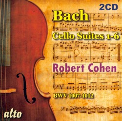 Cello Suites 1-6, BWV 1007-1012 by Johann Sebastian Bach ;   Robert Cohen