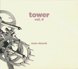Tower Vol. 4 by Marc Ducret