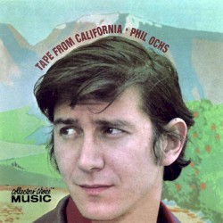Tape from California by Phil Ochs