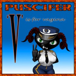 “V” Is for Vagina by Puscifer