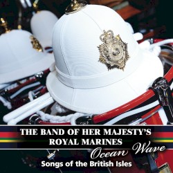 Ocean Wave by Band of HM Royal Marines