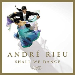 Shall We Dance by André Rieu