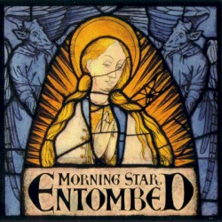 Morning Star by Entombed