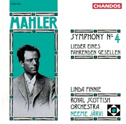 Symphony no. 4 / Lieder eines fahrenden Gesellen by Gustav Mahler ;   Royal Scottish Orchestra ,   Neeme Järvi ,   Linda Finnie