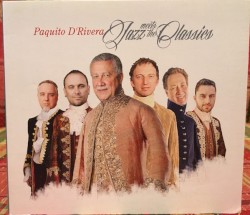 Jazz Meets The Classics by Paquito D’Rivera