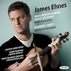 Howard, Kernis: Violin Concertos / Tovey: Stream of Limelight by James Newton Howard ,   Aaron Jay Kernis ,   Bramwell Tovey ;   James Ehnes