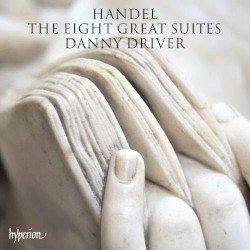 The Eight Great Suites by Handel ;   Danny Driver
