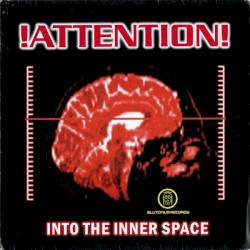 Into the Inner Space by !Attention!