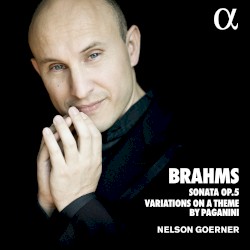 Sonata, op. 5 / Variations on a Theme by Paganini by Brahms ;   Nelson Goerner