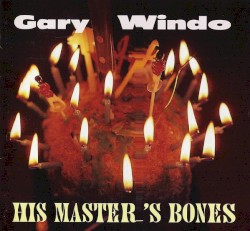His Master's Bones by Gary Windo