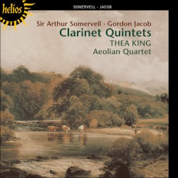Clarinet Quintets by Sir Arthur Somervell ,   Gordon Jacob ;   Thea King ,   Aeolian Quartet