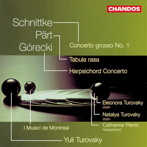 Schnittke: Concerto grosso no. 1 / Pärt: Tabula rasa / Górecki: Harpsichord Concerto