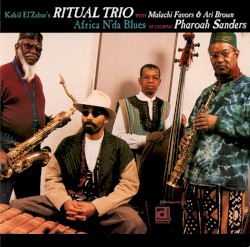 Africa N’da Blues by Kahil El’Zabar’s Ritual Trio