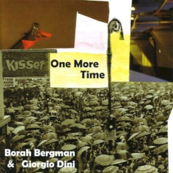 One More Time by Borah Bergman  &   Giorgio Dini