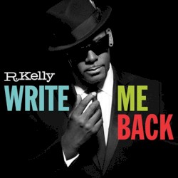 Write Me Back by R. Kelly