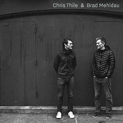 Chris Thile & Brad Mehldau by Chris Thile  &   Brad Mehldau