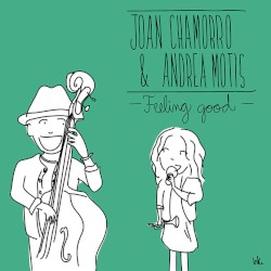 Feeling Good by Joan Chamorro  &   Andrea Motis