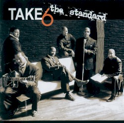 The Standard by Take 6