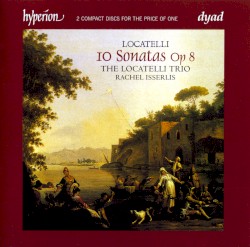 10 Sonatas, op. 8 by Locatelli ;   The Locatelli Trio ,   Rachel Isserlis