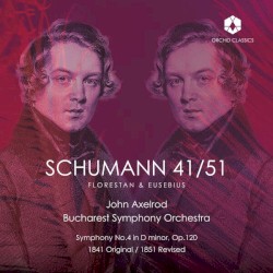 Schumann 41/51 by Schumann ;   John Axelrod ,   Bucharest Symphony Orchestra